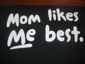 Mom likes me best